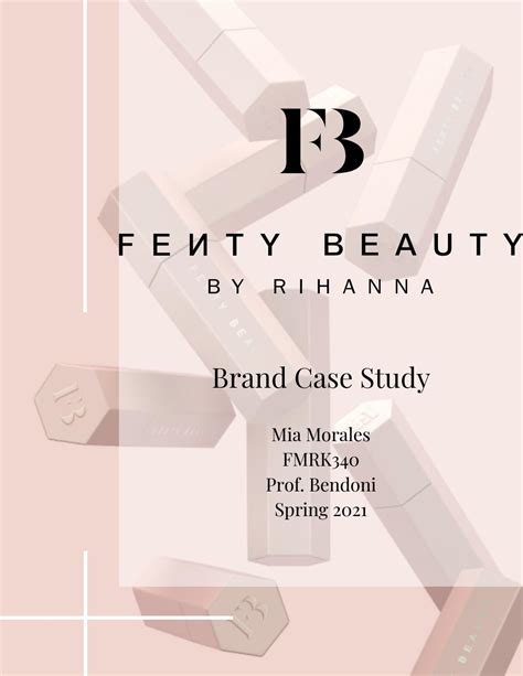 Many brands founded by celebrities will always place the superstar at the center of the brand image and advertising. . Fenty beauty brand analysis